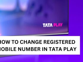How to Change Registered Mobile Number in Tata Play