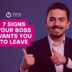 7 Signs Your Boss Wants You to Leave